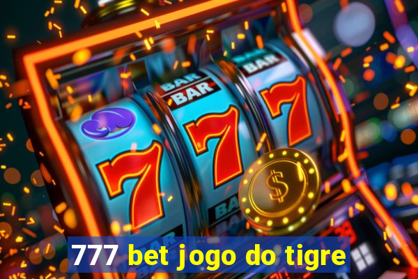 777 bet jogo do tigre